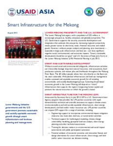 Smart Infrastructure for the Mekong August 2013 U.S. Secretary of State John Kerry announced the Smart Infrastructure for the Mekong program at the Lower Mekong Initiative Meeting in Brunei, July 2013.