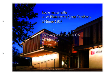 Ecole maternelle « Les Platanettes / Jean Carrière » à Nîmes (30) Tectoniques et Atelier GA Architectes