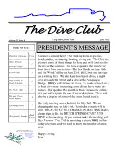 The Dive Club Long Island, New York Volume 23, Issue 6  PRESIDENT’S MESSAGE