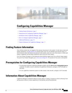 Configuring Capabilities Manager • Finding Feature Information, page 1 • Prerequisites for Configuring Capabilities Manager, page 1 • Information About Capabilities Manager, page 1 • How to Configure Capabilities