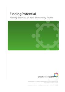 {FindingPotential {Making the Most of Your Personality Profile © greatwithtalent ltd 2013 great{with}talent is a trademark of greatwithtalent ltd which is registered in the United Kingdom and other countries.