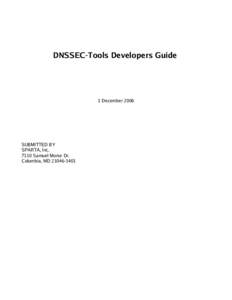 DNSSEC-Tools Developers Guide  1 December 2006 SUBMITTED BY SPARTA, Inc.