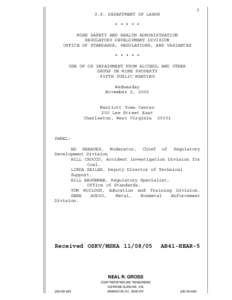 1 U.S. DEPARTMENT OF LABOR * * * * * MINE SAFETY AND HEALTH ADMINISTRATION REGULATORY DEVELOPMENT DIVISION OFFICE OF STANDARDS, REGULATIONS, AND VARIANCES