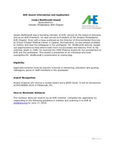 AHE Award Information and Application James Wolfbrandt Award Sponsored by: Greater Philadelphia AHE Chapter  James Wolfbrandt was a founding member of AHE, served on the board of directors