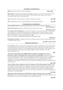 ACADEMIC ACHEIVMENTS Ph.D. Global Governance, University of Delaware AugustDissertation: Reconceptualizing Sovereignty Through Indigenous Autonomy: A case study of Arctic governance and the