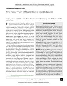 The Joint Commission Journal on Quality and Patient Safety Health Professions Education New Nurses’ Views of Quality Improvement Education Christine T. Kovner, R.N, Ph.D.; Carol S. Brewer, Ph.D., R.N.; Siritorn Yingren
