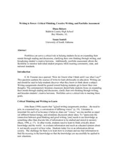 Writing is Power: Critical Thinking, Creative Writing, and Portfolio Assessment Diane Bekurs Baldwin County High School Bay Minette, AL Susan Santoli University of South Alabama