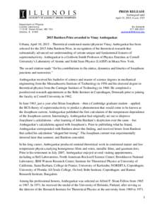 Brian David Josephson / Alexei Alexeyevich Abrikosov / Bardeen / University of Illinois at Urbana–Champaign / Superconductivity / BCS theory / Anthony James Leggett / William A. Bardeen / John Robert Schrieffer / Physics / Nobel laureates in Physics / John Bardeen