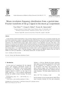 Nuclear Instruments and Methods in Physics Research A–775  Muon revolution frequency distribution from a partial-time Fourier transform of the g-2 signal in the muon g-2 experiment Yuri Orlova,*, Cenap S