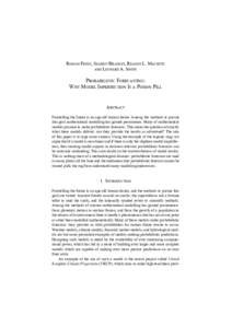 ROMAN FRIGG, SEAMUS BRADLEY, REASON L. MACHETE AND LEONARD A. SMITH PROBABILISTIC FORECASTING: WHY MODEL IMPERFECTION IS A POISON PILL