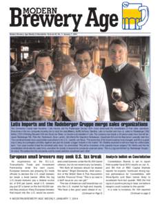 Modern Brewery Age Weekly E-Newsletter •Volume 64, No. 1• January 7, 2014  Latis Imports and the Radeberger Gruppe merge sales organizations Two Connecticut based beer importers—Latis Imports and the Radeberger Gru