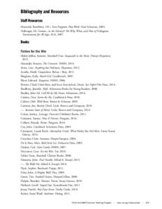 Bibliography and Resources Staff Resources Honnold, RoseMary. 101+ Teen Programs That Work. Neal Schuman, 2003. Neiburger, Eli. Gamers...in the Library?! The Why, What, and How of Videogame Tournaments for All Ages. ALA,