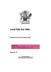 Queensland  Land Title Act 1994 Reprinted as in force on 23 February 2009