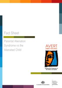 Fact Sheet Parental Alienation Syndrome vs the Alienated Child  Copyright