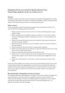 Population Needs Assessment for Health and Social Care Partnerships: guidance on the use of data sources Purpose This document aims to provide an outline of an approach to population needs assessment for health and socia