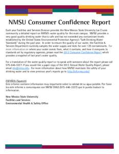 NMSU Consumer Confidence Report Each year Facilities and Services Division provides the New Mexico State University Las Cruces community a detailed report on NMSU’s water quality for the main campus. NMSU provides a ve