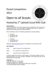 Postal Competition 2013 Open to all Scouts Hosted by 1st Liphook Scout Rifle Club General details