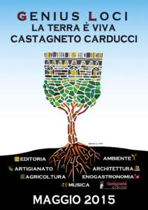 PERCHÈ GENIUS LOCI - LA TERRA È VIVA “Giunta al suo 20° compleanno, Castagneto a Tavola, rassegna dedicata alle eccellenze enogastronomiche della zona, amplia il suo sguardo dai prodotti e dalla loro elaborazione, 