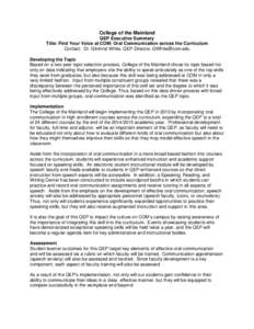 College of the Mainland QEP Executive Summary Title: Find Your Voice at COM: Oral Communication across the Curriculum Contact: Dr. Gilchrist White, QEP Director, [removed] Developing the Topic Based on a two-year to