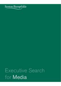 Executive Search for Media Introduction  A snapshot of