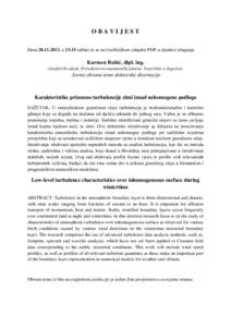 OBAVIJEST Danau 13:15 održat će se na Geofizičkom odsjeku PMF-a sljedeće izlaganje Karmen Babić, dipl. ing. (Geofizički odsjek, Prirodoslovno-matematički fakultet, Sveučilište u Zagrebu):