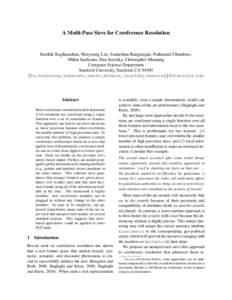 A Multi-Pass Sieve for Coreference Resolution  Karthik Raghunathan, Heeyoung Lee, Sudarshan Rangarajan, Nathanael Chambers, Mihai Surdeanu, Dan Jurafsky, Christopher Manning Computer Science Department Stanford Universit