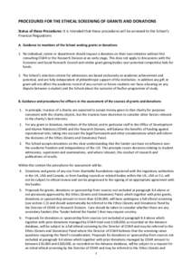 PROCEDURES FOR THE ETHICAL SCREENING OF GRANTS AND DONATIONS    Status of these Procedures: It is intended that these procedures will be annexed to the School’s  Financial Regulations    A.