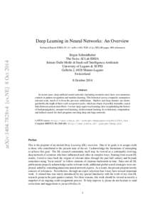 Deep Learning in Neural Networks: An Overview  arXiv:1404.7828v4 [cs.NE] 8 Oct 2014 Technical Report IDSIAarXiv:v4 [cs.NE] (88 pages, 888 references)