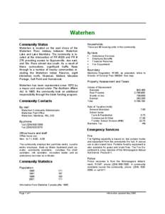 Waterhen Households Community Status Waterhen is located on the east shore of the Waterhen River midway between Waterhen
