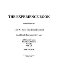 THE EXPERIENCE BOOK as developed by The W. Ross Macdonald School Deafblind Resource Services 350 Brant Avenue