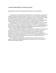 Uranium biomineralization by subsurface microbes Rizlan Bernier-Latmani, Ecole Polytechnique Federale de Lausanne (EPFL) Contamination of the subsurface with hexavalent U is an unfortunate consequence of uranium mining a