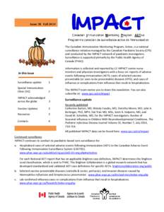 Issue 38 Fall[removed]The Canadian Immunization Monitoring Program, Active, is a national surveillance initiative managed by the Canadian Paediatric Society (CPS) and conducted by the IMPACT network of paediatric investiga