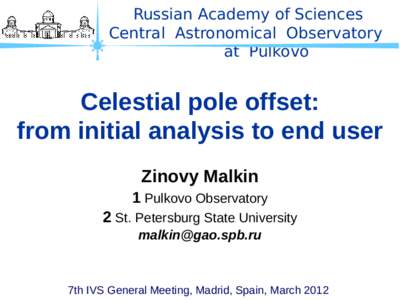 Russian Academy of Sciences Central Astronomical Observatory at Pulkovo Celestial pole offset: from initial analysis to end user