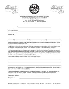 MISSISSIPPI DEPARTMENT OF WILDLIFE, FISHERIES AND PARKS Application For Tamed Quail Shooting Dog Training Permit Southern Region 1201 N Clark Ave Magnolia, MS[removed]2911 phone — [removed]fax