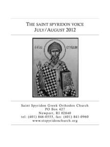 THE SAINT SPYRIDON VOICE JULY/AUGUST 2012 S a i n t S py r i d o n G r e e k O r t h o d ox C h u r c h P O B ox[removed]N ew p o r t , R I[removed]