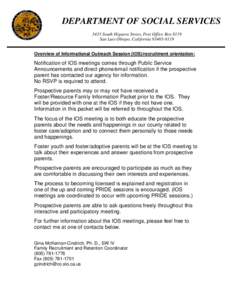 DEPARTMENT OF SOCIAL SERVICES 3433 South Higuera Street, Post Office Box 8119 San Luis Obispo, California[removed]Overview of Informational Outreach Session (IOS)/recruitment orientation:  Notification of IOS meetings