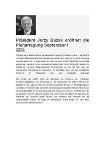 Präsident Jerzy Buzek eröffnet die Plenartagung September I Straßburg[removed]Präsident Jerzy Buzek eröffnete die dieswöchige Tagung in Straßburg, indem er auf den Fall von Sakineh Mohammadi Ashtiani aufmerksam
