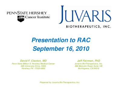 Presentation to RAC September 16, 2010 David F. Claxton, MD Jeff Fairman, PhD