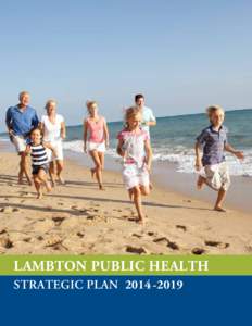 Sarnia / Lambton / St. Clair Catholic District School Board / Public health / Erie St. Clair LHIN / Health care / Chatham–Kent / Health promotion / Lambton Kent District School Board / Health / Health policy / Health economics