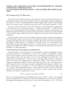 LINEAR AND NONLINEAR DYNAMIC SUSCEPTIBILITIES OF WEAKLY ANISOTROPIC FERROMAGNETS: SCALING BEHAVIOR BOTH ABOVE Tc AND OUTSIDE THE CRITICAL REGION I.D. Luzyanin and V.P. Khavronin Some results of the experimental study of 