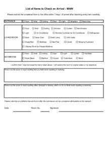 List of Items to Check on Arrival - MAIN Please submit the completed form to the office within 7 days of arrival after checking every item carefully. ENTRANCE □ Floor □ Wall □ Floor