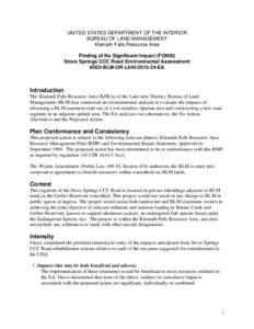 UNITED STATES DEPARTMENT OF THE INTERIOR BUREAU OF LAND MANAGEMENT Klamath Falls Resource Area Finding of No Significant Impact (FONSI) Stove Springs CCC Road Environmental Assessment #DOI-BLM-OR-L040[removed]EA