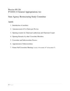 Proviso[removed]FY2010-11 General Appropriations Act State Agency Restructuring Study Committee Agenda 1. Introduction of members 2. Announcement of Co-Chairs per Proviso