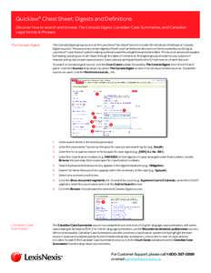 Quicklaw® Cheat Sheet: Digests and Definitions Discover how to search and browse The Canada Digest, Canadian Case Summaries, and Canadian Legal Words & Phrases. The Canada Digest  The Canada Digest group source on the L