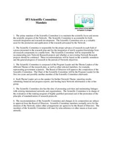 IP3 Scientific Committee Mandate 1. The prime mandate of the Scientific Committee is to maintain the scientific focus and ensure the scientific progress of the Network. The Scientific Committee is accountable for both re