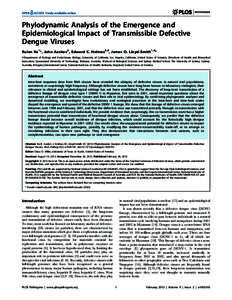 Phylodynamic Analysis of the Emergence and Epidemiological Impact of Transmissible Defective Dengue Viruses Ruian Ke1*, John Aaskov2, Edward C. Holmes3,4, James O. Lloyd-Smith1,4* 1 Department of Ecology and Evolutionary