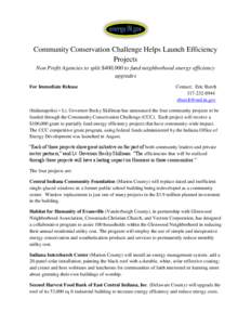 Community Conservation Challenge Helps Launch Efficiency Projects Non Profit Agencies to split $400,000 to fund neighborhood energy efficiency upgrades For Immediate Release