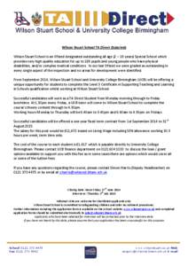 Wilson Stuart School TA Direct (Salaried) Wilson Stuart School is an Ofsted designated outstanding all age (2 – 19 years) Special School which provides very high quality education for up to 189 pupils and young people 