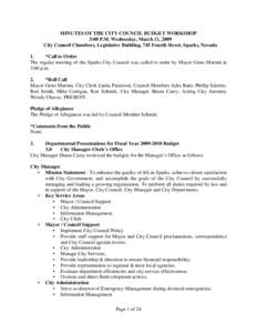 MINUTES OF THE CITY COUNCIL BUDGET WORKSHOP 3:00 P.M. Wednesday, March 11, 2009 City Council Chambers, Legislative Building, 745 Fourth Street, Sparks, Nevada 1. *Call to Order The regular meeting of the Sparks City Coun