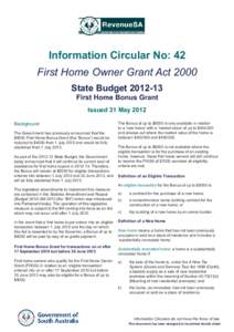 Information Circular No: 42 First Home Owner Grant Act 2000 State Budget[removed]First Home Bonus Grant Issued 31 May 2012 Background